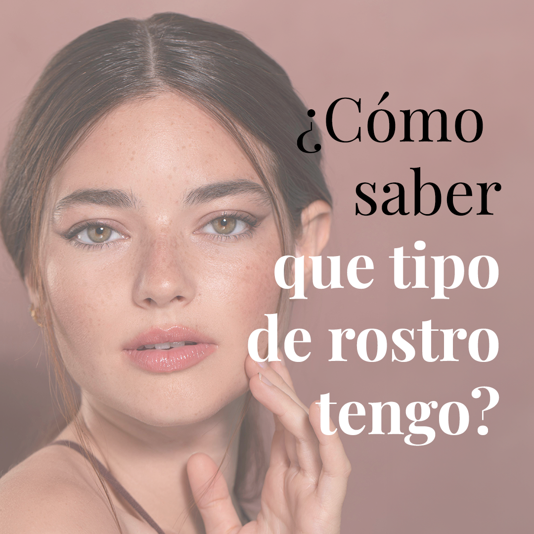 ¿Como saber que tipo de rostro tengo ?