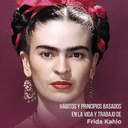hábitos y principios basados en la vida y trabajo de Frida Kahlo - ArmasStyle